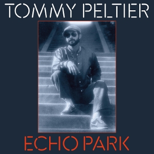 Echo Park (the 70's Sessions) - Tommy Peltier - LP - Brand New Vinyl (Arrives in 20days)