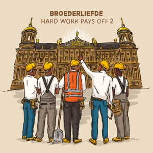 Hard Work Pays Off 2 - Broederliefde - LP - Brand New Vinyl (Arrives in 20days)