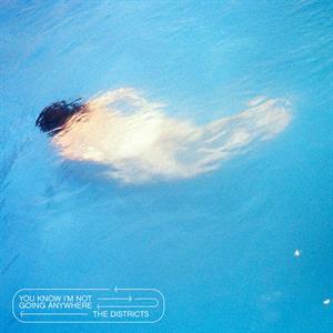 You Know I'm Not Going Anywhere - Districts - LP - Brand New Vinyl (Arrives in 20days)