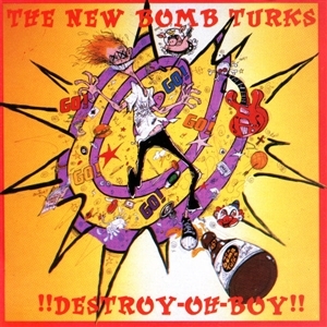 !!destroy-oh-boy!! - New Bomb Turks - LP - Brand New Vinyl (Arrives in 20days)