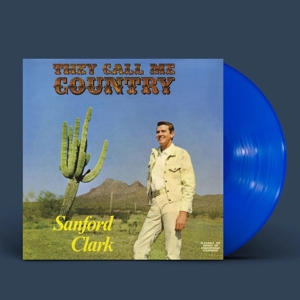 They Call Me Country (blue) - Sanford Clark - LP - Brand New Vinyl (Arrives in 20days)