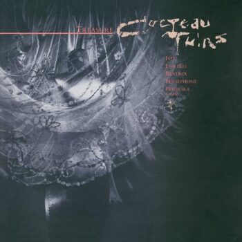 Cocteau Twins – Treasure (Quick Ship)