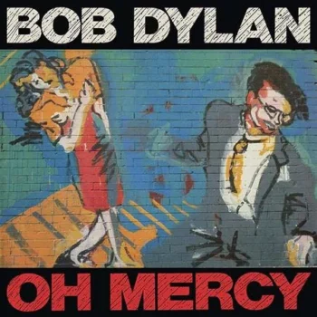 Bob Dylan – Oh Mercy (Quick Ship)