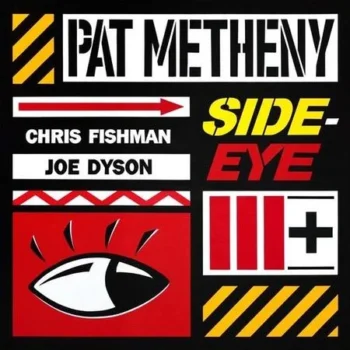 Pat Metheny – Side-Eye III+ (Quick Ship)