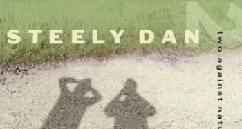 Steely Dan – Two Against Nature  (Limited Edition Clear Colored Vinyl)