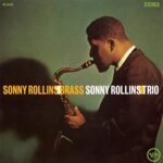 Sonny Rollins – Brass/Trio (Quick Ship)