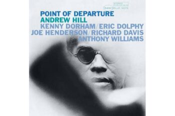 Andrew Hill  Point Of Departure (Blue Note Classic Vinyl Series) (Quick Ship)