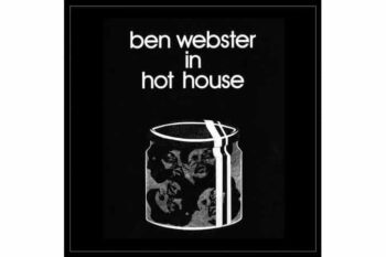 Ben Webster  In Hot House  (RSD 2023 EU/UK Exclusive) (Quick Ship)