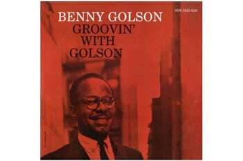 Benny Golson  Groovin with Golson  (Stereo) (Analogue Productions) (Quick Ship)