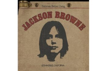 Jackson Browne  Saturate Before Using (Quick Ship)