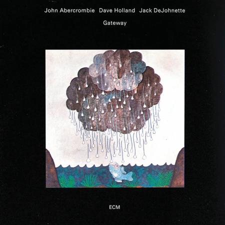 John Abercrombie, Dave Holland, &amp; Jack DeJohnette – Gateway (ECM Luminessence Series) (Quick Ship)