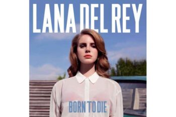 Lana Del Rey – Born To Die (Quick Ship)