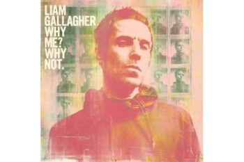 Liam Gallagher - Why Me? Why Not (Quick Ship)