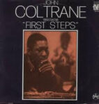 John Coltrane - First Steps (1951/54/56) Vinyl LP Record (Arrives in 21 days)