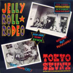 Tokyo Skunx - Jelly Roll Rodeo Vinyl LP Record (Arrives in 21 days)
