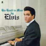 His Hand In Mine - Elvis Presley - LP - Brand New Vinyl (Arrives in 20days)