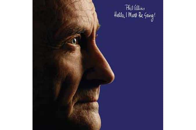 Phil Collins  Hello, I Must Be Going (Quick Ship)
