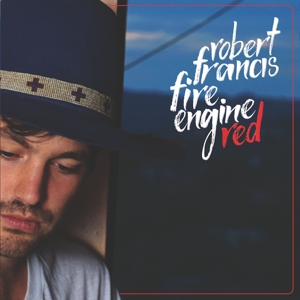 Fire Engine Red -10"-" - Robert Francis - LP - Brand New Vinyl (Arrives in 20days)