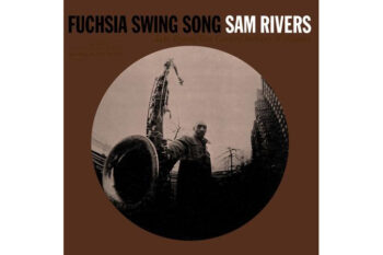 Sam Rivers  Fuchsia Swing Song (Quick Ship)