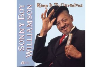 Sonny Boy Williamson  Keep It To Ourselves (Analogue Productions) (Quick Ship)