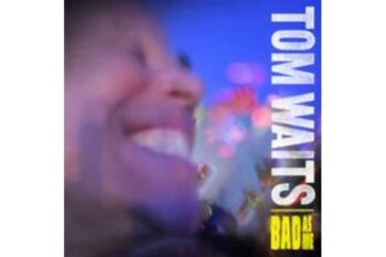 Tom Waits  Bad As Me (Quick Ship)